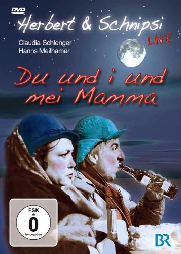 Herbert & Schnipsi - Du und i und mei Mamma/Live