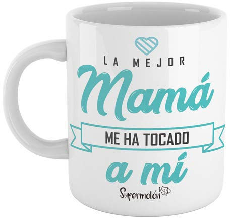 SUPERMOLON Taza La mejor mamá me ha tocado a mí