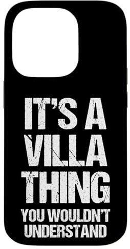 iPhone 14 Pro It's A Villa Thing (You Wouldn't Understand) -Fun Name Villa Case
