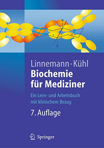 Biochemie für Mediziner: Ein Lern- und Arbeitsbuch mit klinischem Bezug (Springer-Lehrbuch)