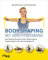 Bodyshaping mit dem Fitnessband: Das Powertraining für einen flachen Bauch, schlanke Beine und einen knackigen Po