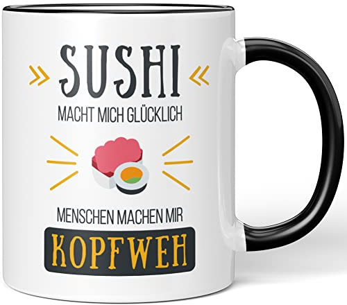 JUNIWORDS Tasse, Sushi Macht Mich glücklich Menschen Machen Mir Kopfweh, Wähle Farbe, Schwarz