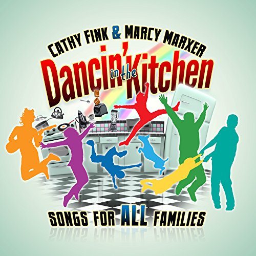 Dancin in the Kitchen: Songs for All Families