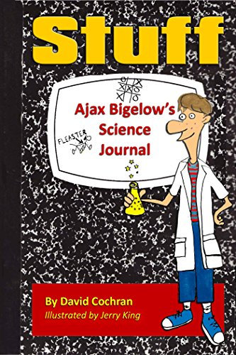 Ajax Bigelow's Science Journal - Stuff (English Edition)