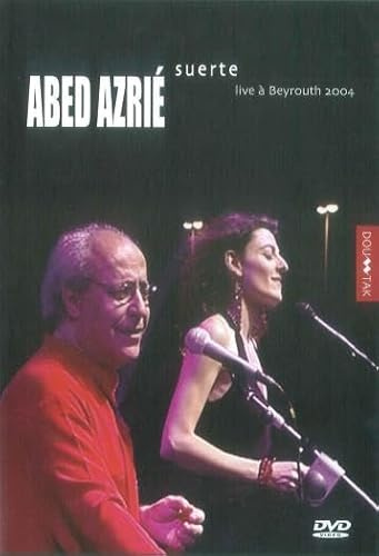 Abed Azrie - Suerte/Live a Beyrouth 2004