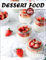 Dessert Food Calendar 2024 - 2025: Three Years Calendar, 30 Images of Dessert Food, Jan 2024 to Jun 2026, 17 x 11 Opened, Thick & Sturdy Paper, ... For Friends And Family, Major US Holidays