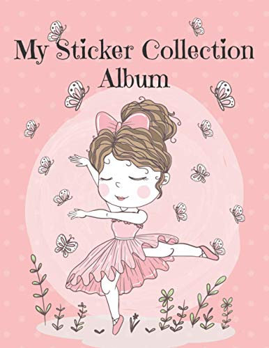 My Sticker Collection Album.: Blank Sticker Book for Collecting Stickers. Ballerina Design