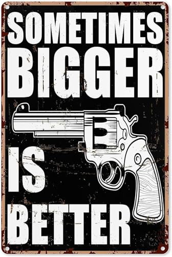 Metallschild mit Pistolendekorationen für Waffen, manchmal größer ist besser, Dekor, Blechschild, Aluminiumschild, Wandkunst, Metallposter für Männerhöhle, Zuhause, Bar, Schlafzimmer, Garage, 30,5 x