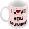 I Love You Mummy Gift Mug 311.8 gram per ft