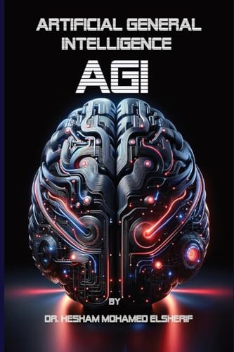 Artificial General Intelligence (AGI): Transforming Every Facet of Human Life