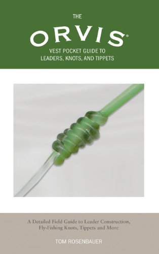 The Orvis Vest Pocket Guide to Leaders, Knots, and Tippets (English Edition)