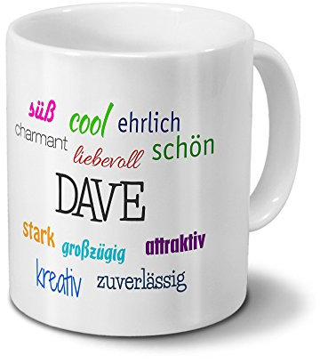 Tasse mit Namen Dave - Motiv Positive Eigenschaften - Namenstasse, Kaffeebecher, Mug, Becher, Kaffeetasse - Farbe Weiß