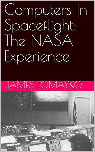 Computers In Spaceflight: The NASA Experience