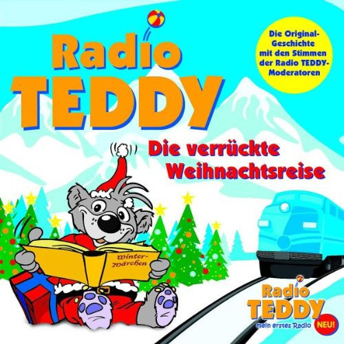Radio Teddy: Die Verrückte Weihnachtsreise