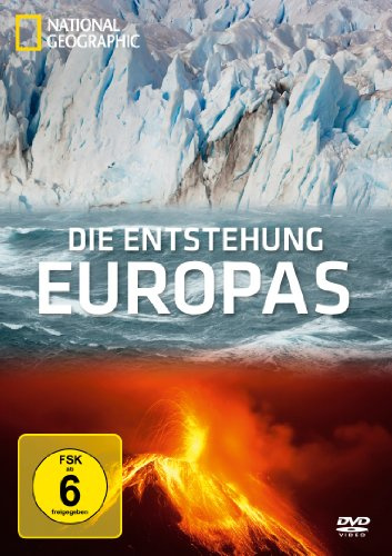 Die Entstehung Europas - National Geographic