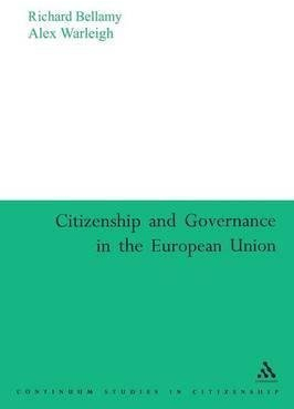 [(Citizenship and Governance in the European Union)] [Edited by Richard Bellamy ] published on (May, 2005)