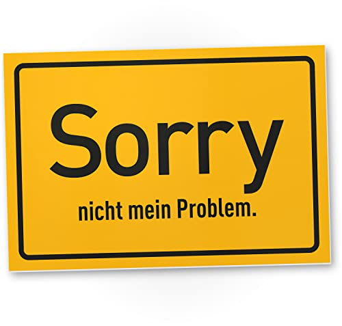 DankeDir! Sorry Nicht Mein Problem - 30 x 20 cm Schild - lustiger Spruch Spruchschild Geburtstagsgeschenk Wanddeko Türschild - Deko Geschenkidee Geschenk Familie Kollegen Freunde