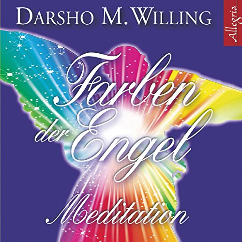 Farben der Engel: Meditationen