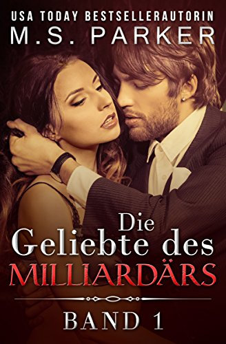 Die Geliebte des MILLIARDÄRS: Band 1