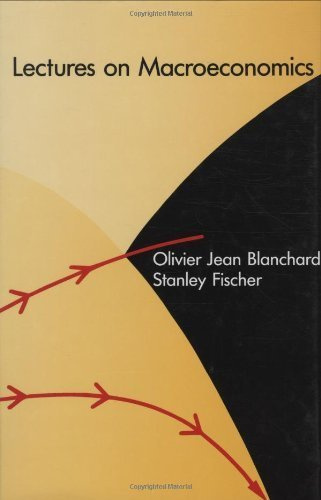 Lectures on Macroeconomics by Blanchard, Olivier J., Fischer, Stanley (1989) Hardcover
