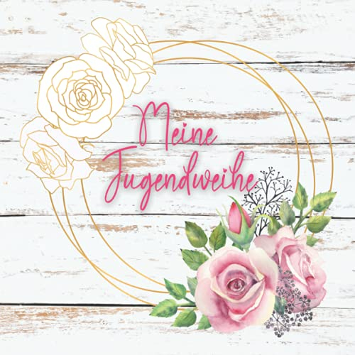Meine Jugendweihe Erinnerungsalbum: Gästebuch zum eintragen mit viel Platz für Glückwünsche und Fotos. Geschenk zur Jugendweihe. Erinnerungsbuch zur Jugendweihe für Mädchen und Jungen. Deutsch
