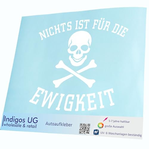 INDIGOS UG Auto Aufkleber Auto - 300x254 mm - Nichts ist für die Ewigkeit - weiß - Selbstklebender Sticker für Auto, Fenster, Bus oder LKW