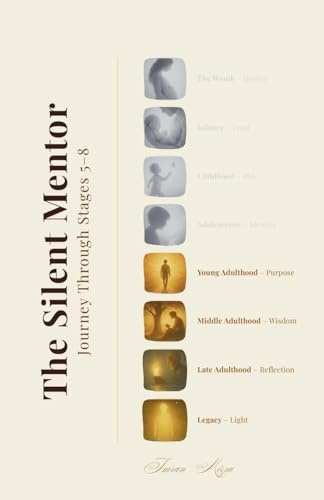 The Silent Mentor - Journey Through Stages 5-8 (The Silent Mentor - Stage Editions, Band 3)