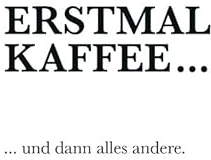 Hartung A3 Poster erstmal Kaffee, Wandposter, 29,7 x 42 cm, ohne Rahmen