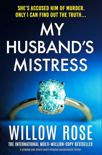 My Husband's Mistress: A gripping and utterly heart-stopping psychological thriller