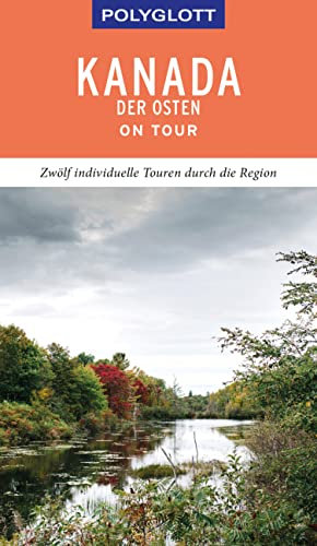 POLYGLOTT on tour Reiseführer Kanada – Der Osten: Ebook