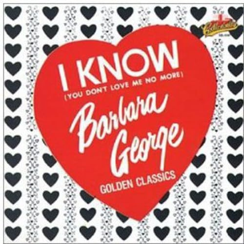 I Know (You Don't Love Me No More)