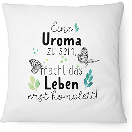 Fashionalarm Kissen Eine Uroma zu Sein Macht das Leben erst komplett - 40x40 cm mit Füllung | Geburtstag Geschenk-Idee zur Geburt Urenkel Kind, Weiß 40x40 cm
