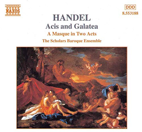 Handel - Acis and Galatea (A Masque in 2 Acts) / Amps · Doveton · Davidson · Scholars Baroque Ensemble · van Asch