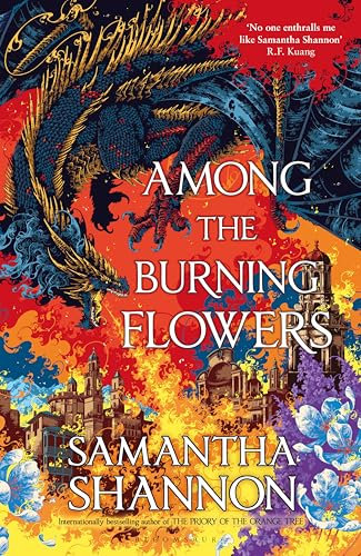 Among the Burning Flowers: Take your first steps into the epic (The Roots of Chaos)