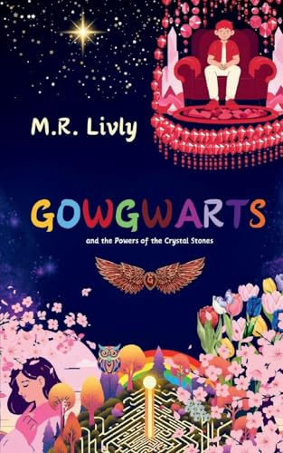 Gowgwarts and the Powers of the Crystal Stones