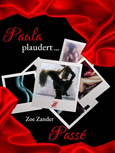 Paula plaudert: Passé