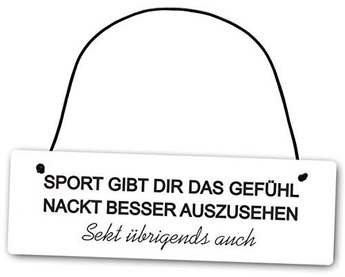 Metallschild Sport gibt dir das Gefühl Nackt besser auszusehen Sekt übrigends auch 25 x 8 cm aus Alu Verbund (Alu, Kunststoff) für In- und Outdoor Deko Schild Dekoschild Wandschild außen und innen