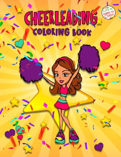 Cheerleading Coloring Book: Kids Cheerleading Book With 50+ High Quality Coloring Pages For Relaxation And Stress Relief
