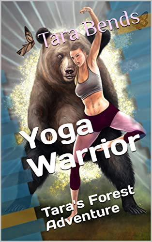 Yoga Warrior: Tara's Forest Adventure (English Edition)