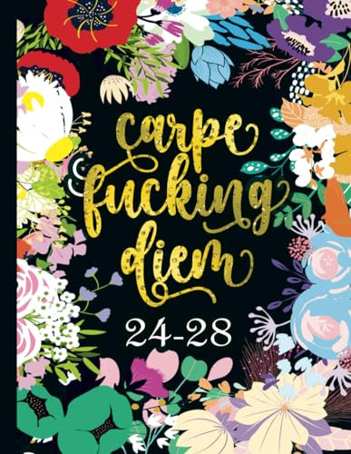 Carpe Fucking Diem 5 Year Planner 2024-2028 Monthly: Funny Sweary Floral Simple Yearly Gag Gift For Women Busy Moms Coworker - With To Dos & Notes