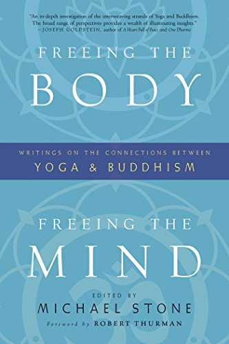 Freeing the Body, Freeing the Mind: Writings on the Connections between Yoga and Buddhism (English Edition)