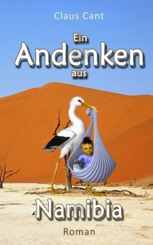 Ein Andenken aus Namibia: Roman