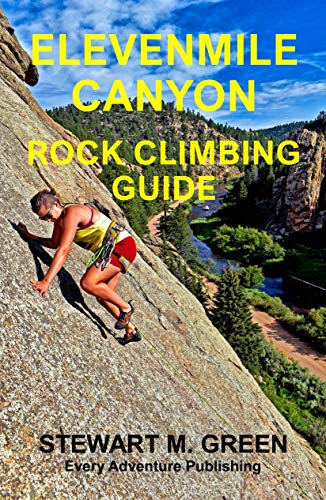 Elevenmile Canyon Rock Climbing Guide (English Edition)