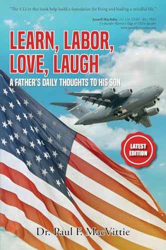 LEARN, LABOR, LOVE, LAUGH: A FATHER'S DAILY THOUGHTS TO HIS SON