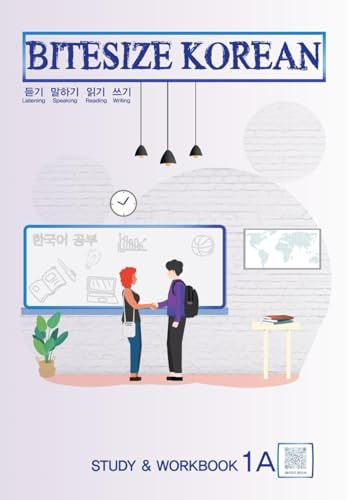 Bitesize Korean - Grammar - level: Beginner 1A (including audio files) + Workbook Part 2: Practice exercises for grammar: reading, listening, speaking and writing | 74 pages 7.5 x 10.83 inches
