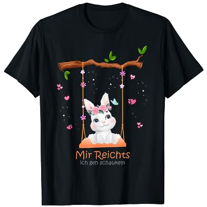 Mir Reichts Ich Geh Schaukeln - Hase Schaukel Hasen T-Shirt