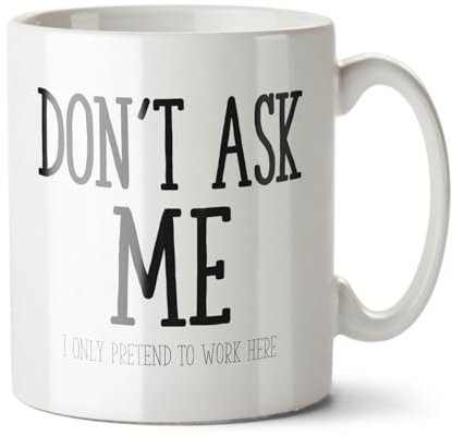 Black Raven Design - Don't Ask Me, I Just Pretend to Work Here - Funny Colleague, Boss Gift Mug, Ceramic, 11fl oz