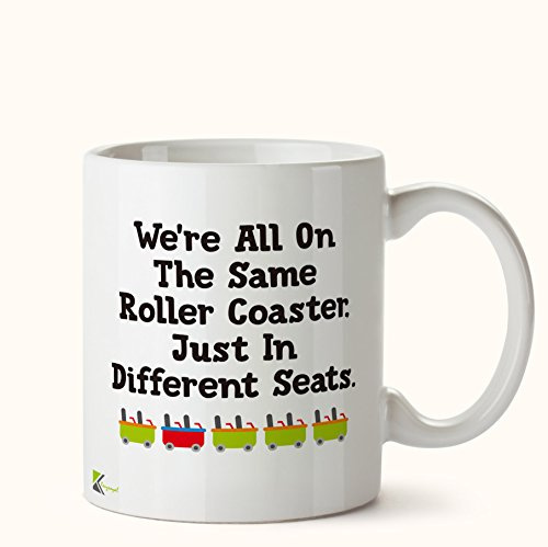 Kruzroyal DZ449 We're All on The Same Roller Coaster. just in Different Seats. Funny Novelty Great Gift Idea Coffee Tea Mug