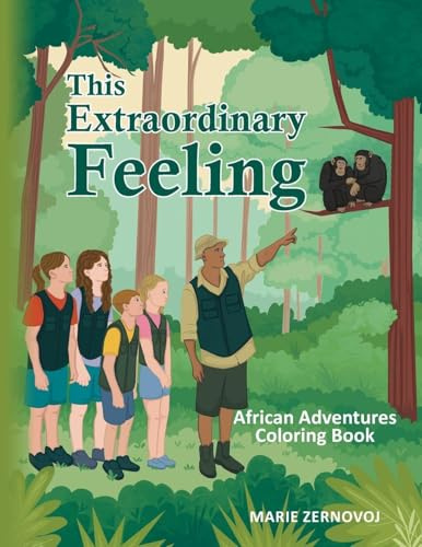 This Extraordinary Feeling: African Adventures Coloring Book