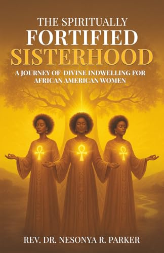 The Spiritually Fortified Sisterhood
